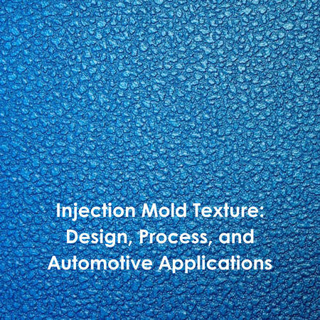 نسيج قالب الحقن: التصميم والمعالجة وتطبيقات السيارات