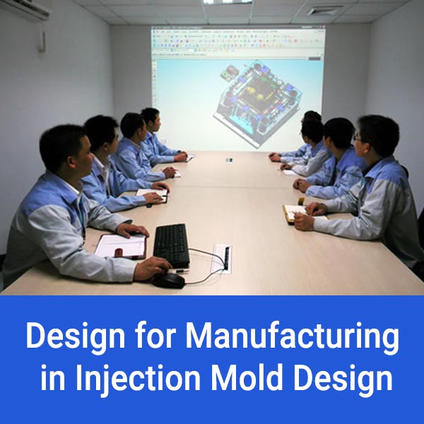 Design for Manufacturing in Injection Mold Design