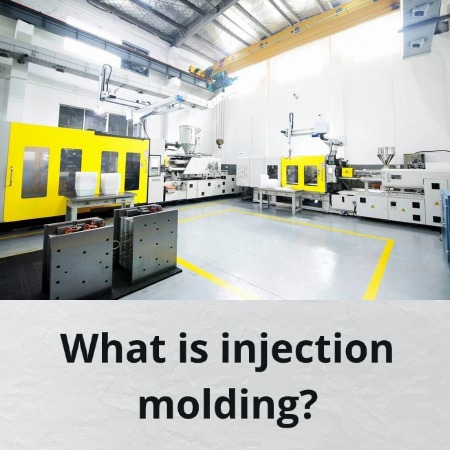 What Is Injection Molding​